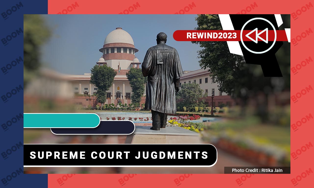 BOOM Rewind: Important Supreme Court Judgements In 2023 | BOOM